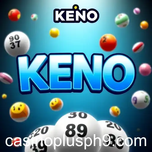 Discover the Thrills of Playing Keno on CasinoPlusPH